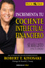INCREMENTA TU COCIENTE INTELECTUAL FINANCIERO | KIYOSAKI,ROBERT T | DEBOLSILLO | 9788466330817
