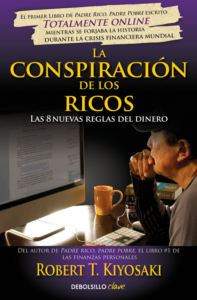 CONSPIRACION DE LOS RICOS,LA | KIYOSAKI,ROBERT T | DEBOLSILLO | 9788466332088 Imagen principal del producto