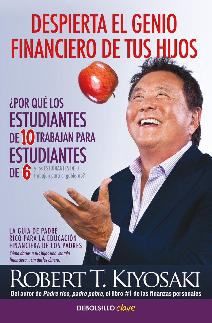 DESPIERTA EL GENIO FINANCIERO DE TUS HIJOS | KIYOSAKI,ROBERT T | DEBOLSILLO | 9788466332118 Imagen principal del producto