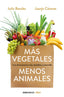 MAS VEGETALES MENOS ANIMALES - 9788466334631