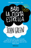 BAJO LA MISMA ESTRELLA | Green,john | 9788466335362 (Debolsillo)