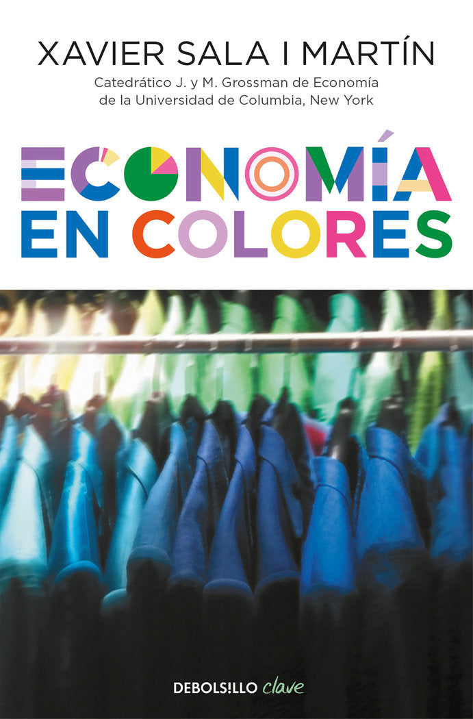 ECONOMIA EN COLORES | SALA I MARTIN,XAVIER | DEBOLSILLO | 9788466339407 Imagen principal del producto