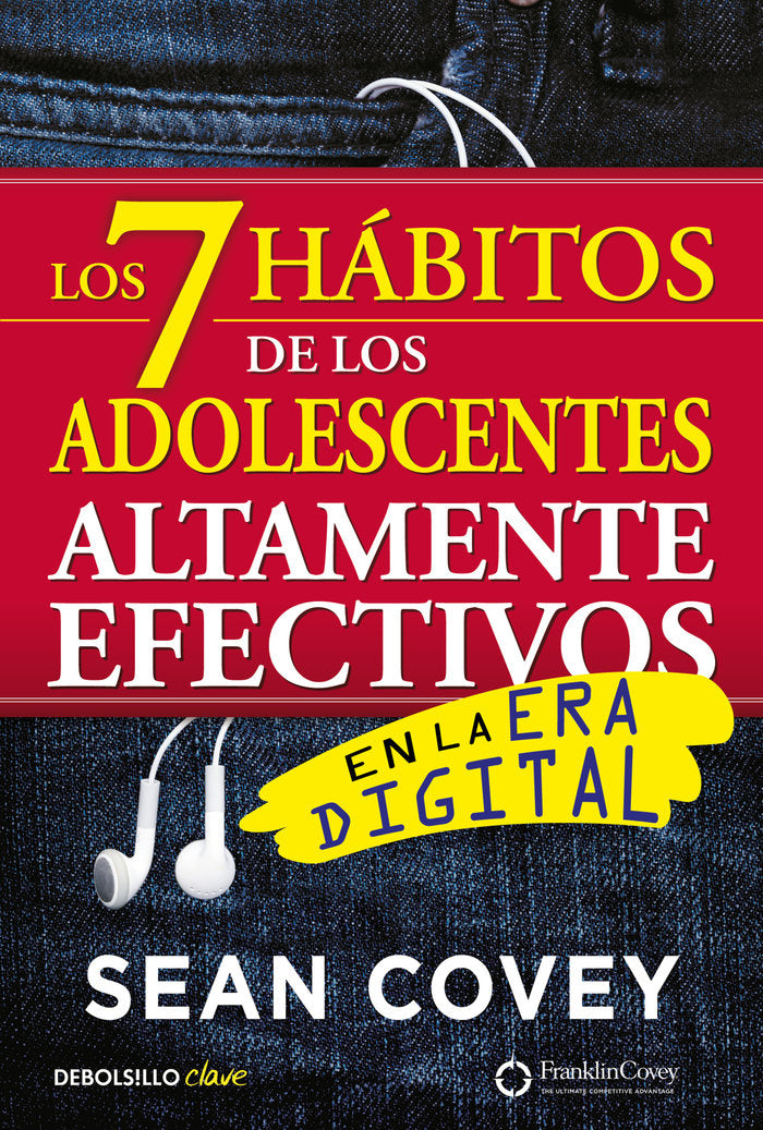 7 HABITOS DE ADOLESCENTES ALTAMENTE EFECTIVOS EN ERA DIGITA | COVEY,SEAN | DEBOLSILLO | 9788466340694