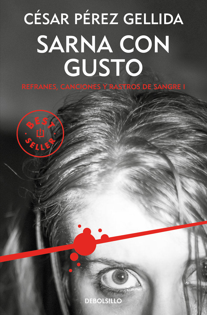 SARNA CON GUSTO REFRANES CANCIONES Y RASTROS DE SANGRE 1 - 9788466341042