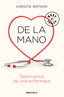 DE LA MANO TESTIMONIOS DE UNA ENFERMERA - 9788466347907