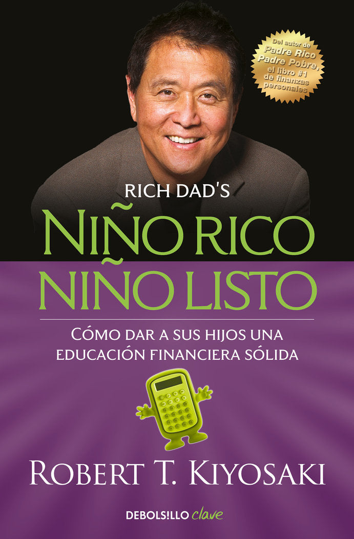 NIÑO RICO NIÑO LISTO | KIYOSAKI, ROBERT T, | DEBOLSILLO | 9788466354387 Imagen principal del producto
