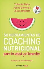50 HERRAMIENTAS DE COACHING PARA LA SALUD Y EL BIENESTAR | FLETA, YOLANDA/GONZALEZ, JAIME | DEBOLSILLO | 9788466358309