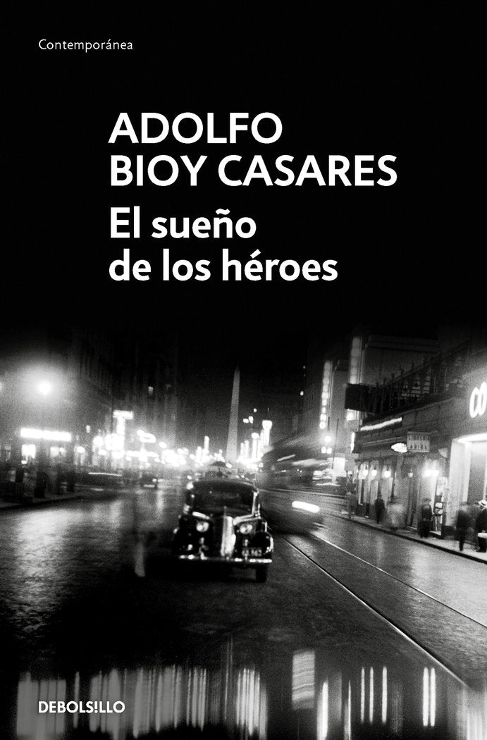 EL SUEÑO DE LOS HEROES | Bioy Casares, Adolfo | 9788466360241 (Debolsillo) Imagen principal del producto