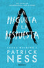 LA PREGUNTA Y LA RESPUESTA CHAOS WALKING 2 - 9788466361279
