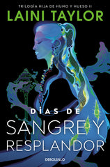DIAS DE SANGRE Y RESPLANDOR HIJA DE HUMO Y HUESO 2 | Taylor, Laini | 9788466367561 (Debolsillo)