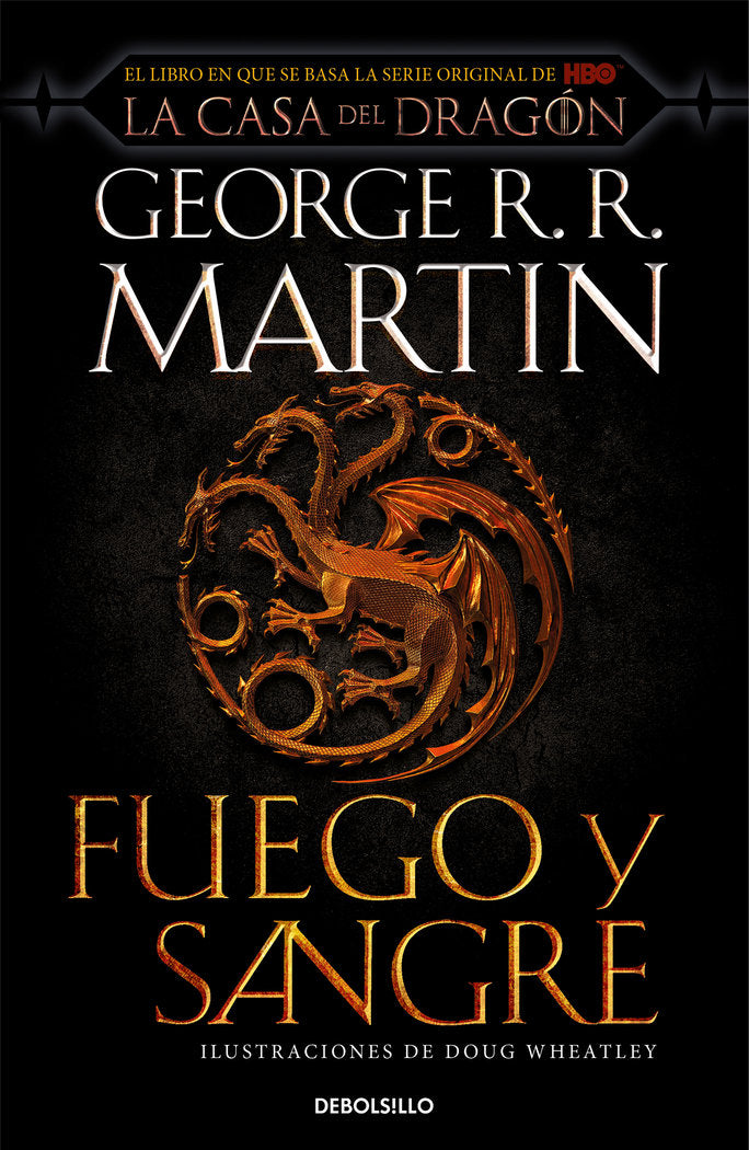 FUEGO Y SANGRE CANCION DE HIELO Y FUEGO | R,r, Martin, George/wheatley, Doug | 9788466367844 (Debolsillo) Imagen principal del producto