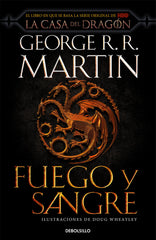 FUEGO Y SANGRE CANCION DE HIELO Y FUEGO | R,r, Martin, George/wheatley, Doug | 9788466367844 (Debolsillo)