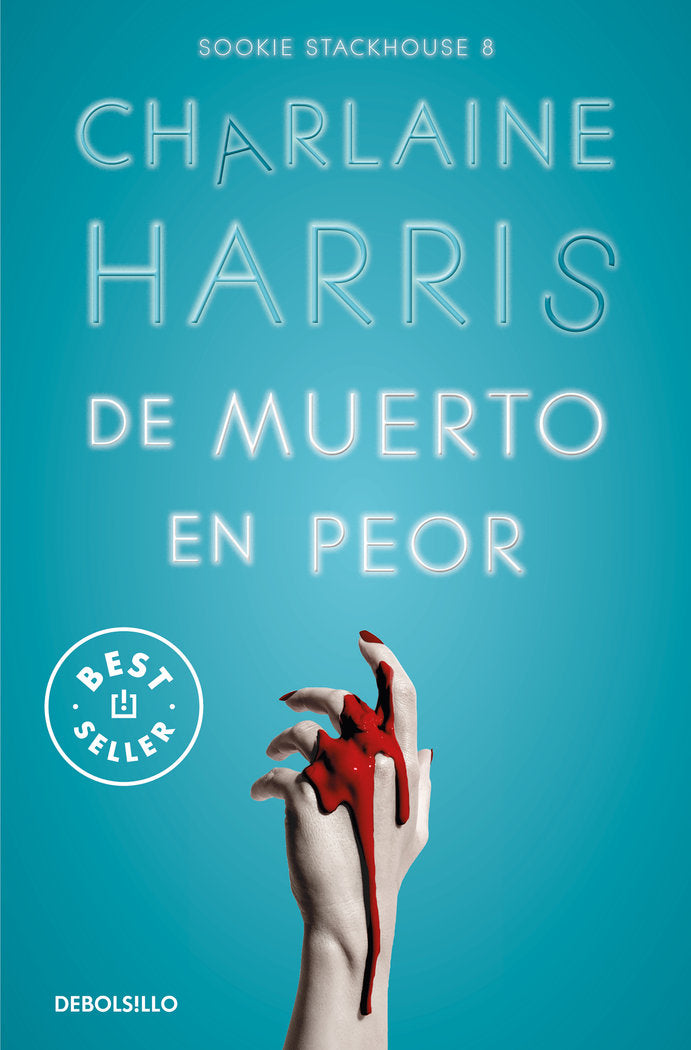 DE MUERTO EN PEOR SOOKIE STACKHOUSE 8 | Charlaine Harris | 9788466371100 (Debolsillo) Imagen principal del producto