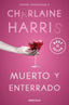 MUERTO Y ENTERRADO SOOKIE STACKHOUSE 9 | Charlaine Harris | 9788466371117 (Debolsillo)