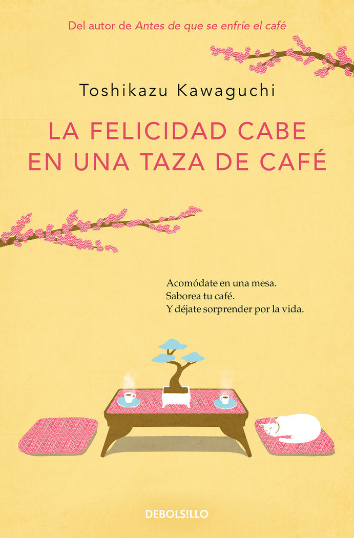 LA FELICIDAD CABE EN UNA TAZA DE CAFE ANTES DE QUE SE ENFRIE | Toshikazu Kawaguchi | 9788466373883 (Debolsillo) Imagen principal del producto