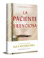 LA PACIENTE SILENCIOSA ED LIMITADA FIRMADA - 9788466376785