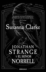 JONATHAN STRANGE Y EL SEÑOR NORRELL | Susanna Clarke | 9788466377836 (Debolsillo)