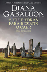 SIETE PIEDRAS PARA RESISTIR O CAER SAGA OUTLANDER | Gabaldon, Diana | 9788466378338 (Debolsillo)
