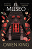 EL MUSEO | King, Owen | 9788466379328 (Debolsillo)