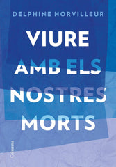 VIURE AMB ELS NOSTRES MORTS - 9788466429634