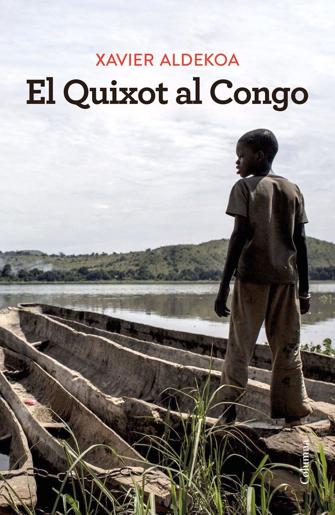 QUIXOT AL CONGO | ALDEKOA, XAVIER | COLUMNA DESTINO | 9788466430180