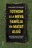 TOTHOM A LA MEVA FAMILIA HA MATAT ALGU - 9788466430302
