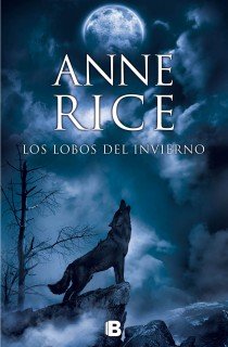 LOBOS DEL INVIERNO,LOS | Rice,anne | 9788466602235 (Ediciones b) Imagen principal del producto