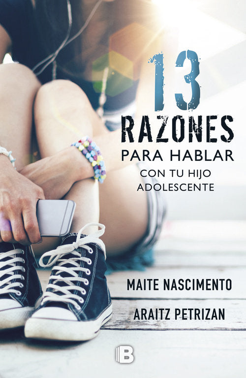 13 RAZONES PARA HABLAR CON TU HIJO ADOLESCENTE - 9788466662352