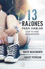 13 RAZONES PARA HABLAR CON TU HIJO ADOLESCENTE - 9788466662352