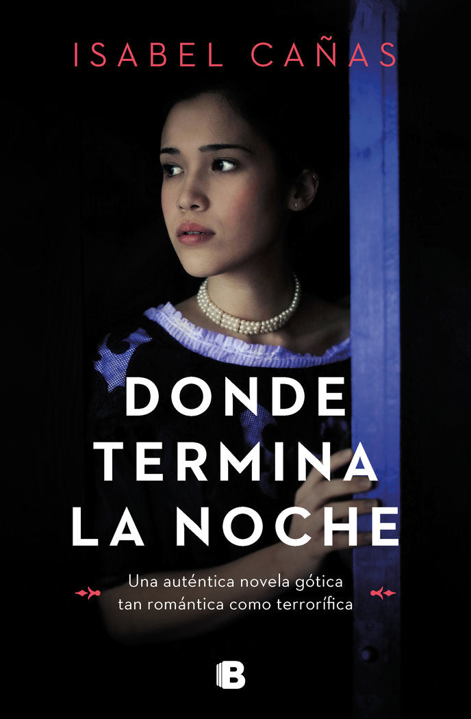 DONDE TERMINA LA NOCHE | Cañas,isabel | 9788466672252 (Ediciones b) Imagen principal del producto