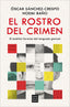 EL ROSTRO DEL CRIMEN - 9788466673228