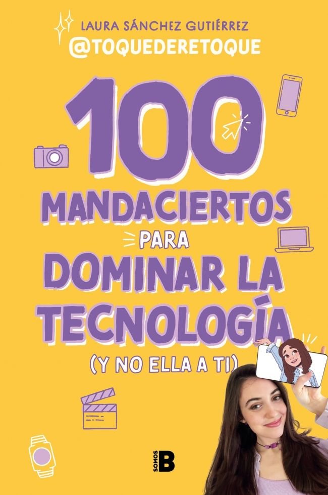 100 MANDACIERTOS PARA DOMINAR LA TECNOLOGIA Y NO ELLA A TI - 9788466679626 Imagen principal del producto