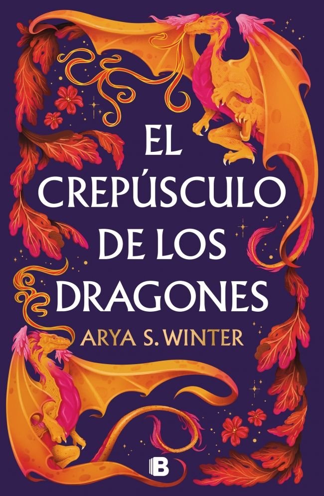 EL CREPUSCULO DE LOS DRAGONES | Arya S Winter | 9788466681094 (Ediciones b)