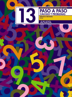 Paso a Paso 13:NUMEROS Decimales.suma (Anaya) - 9788466713481