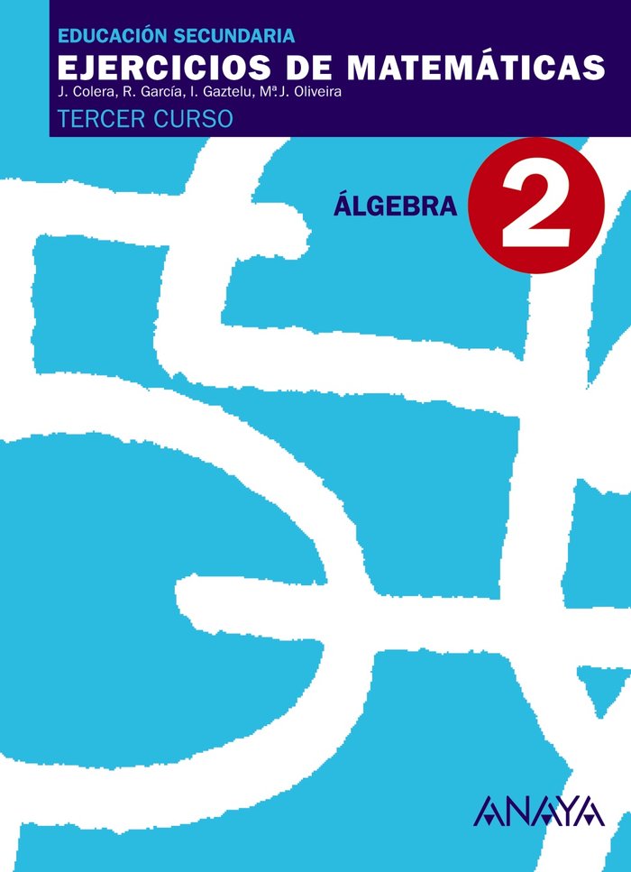 EJERCICIOS MATEMATICAS 2 3ºESO 07 ALGEBRA ANAMAT33ES - 9788466761147 Imagen principal del producto