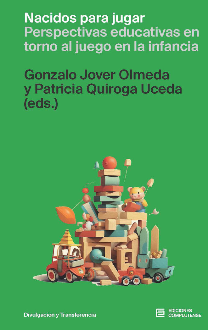 NACIDOS PARA JUGAR | JOVER OLMEDO, GONZALO/QUIROGA UCE | EDICIONES COMPLUTENSE | 9788466938617 Imagen principal del producto