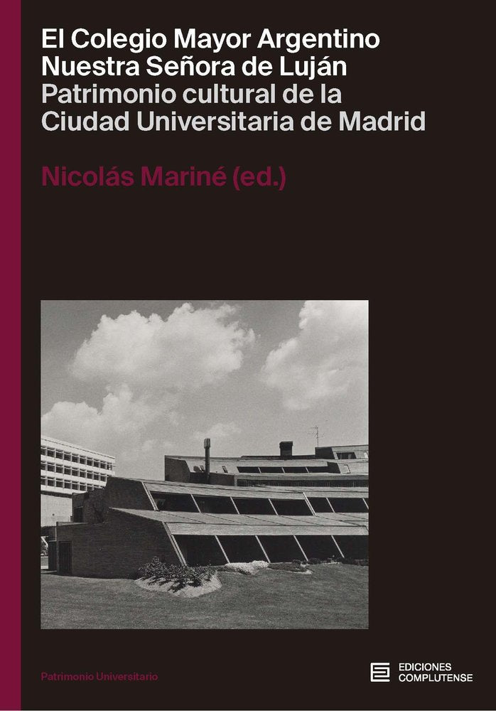 COLEGIO MAYOR ARGENTINO NUESTRA SEÑORA DE LUJAN | MARINE,NICOLAS | EDICIONES COMPLUTENSE | 9788466938655 Imagen principal del producto