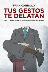 TUS GESTOS TE DELATAN - 9788467040722