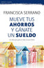 MUEVE TUS AHORROS Y GANATE UN SUELDO - 9788467053272