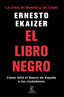 LIBRO NEGRO LA CRISIS DE BANKIA Y LAS CAJAS,EL | ERNESTO EKAIZER | ESPASA | 9788467053319