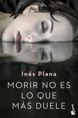 MORIR NO ES LO QUE MAS DUELE - 9788467056754