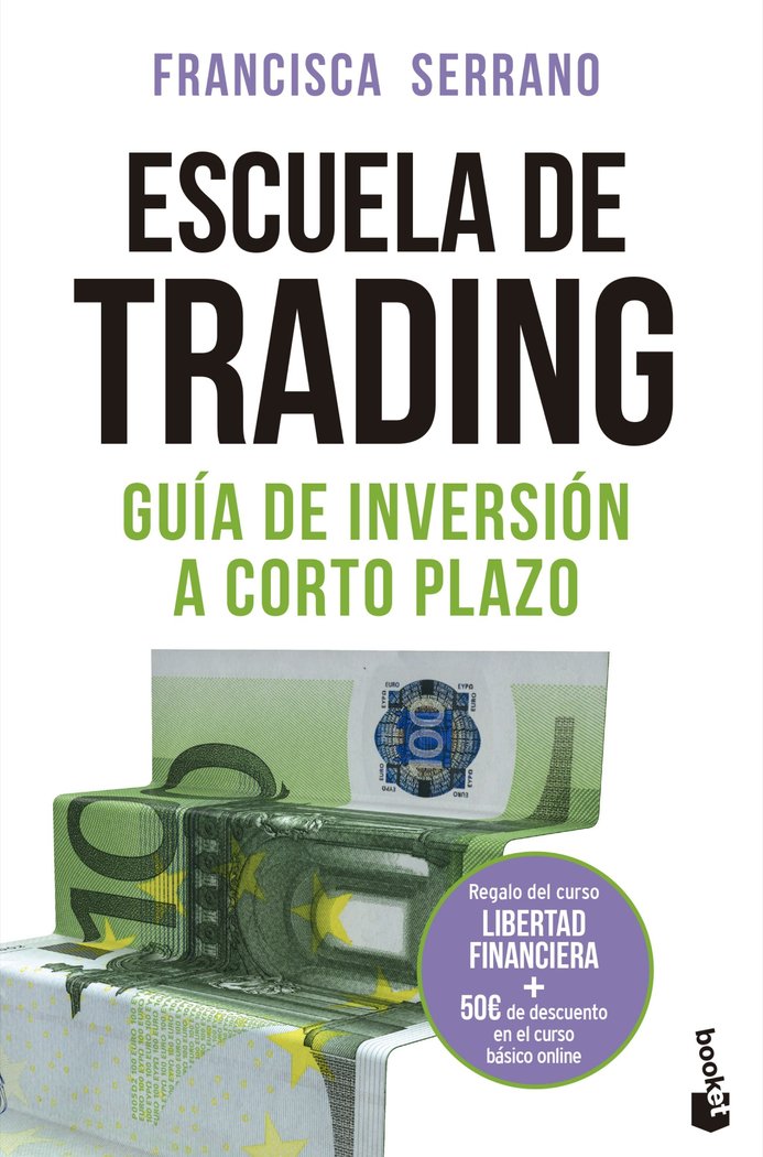 ESCUELA DE TRADING | FRANCISCA SERRANO RUIZ | BOOKET | 9788467060461