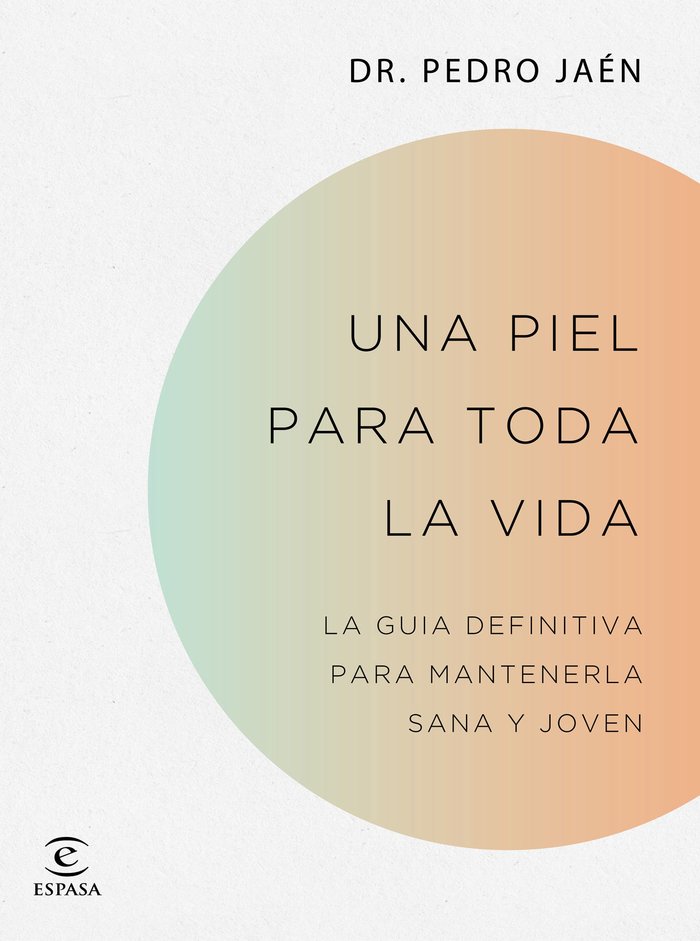 UNA PIEL PARA TODA LA VIDA LA GUIA DEFINIT - 9788467062182 Imagen principal del producto
