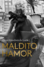 MALDITO HAMOR - 9788467069006
