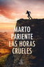 LAS HORAS CRUELES - 9788467069419