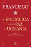 UNA ENCICLICA SOBRE LA PAZ EN UCRANIA - 9788467069433