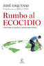 RUMBO AL ECOCIDIO - 9788467069716