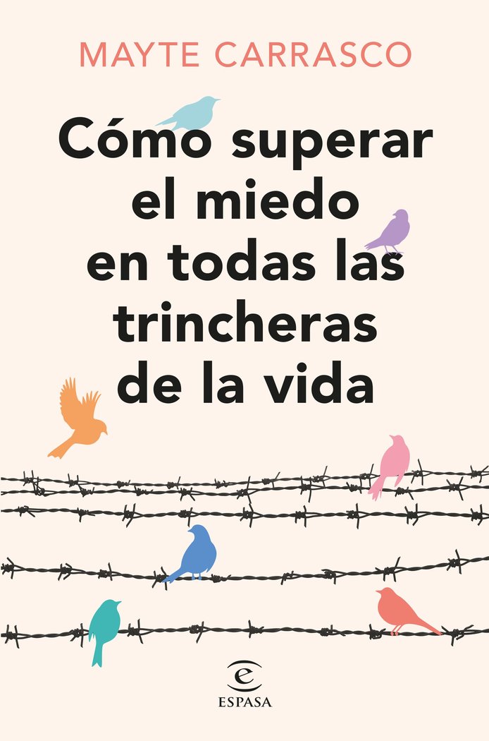 COMO SUPERAR EL MIEDO EN TODAS LAS TRINCHERAS DE LA VIDA - 9788467073737