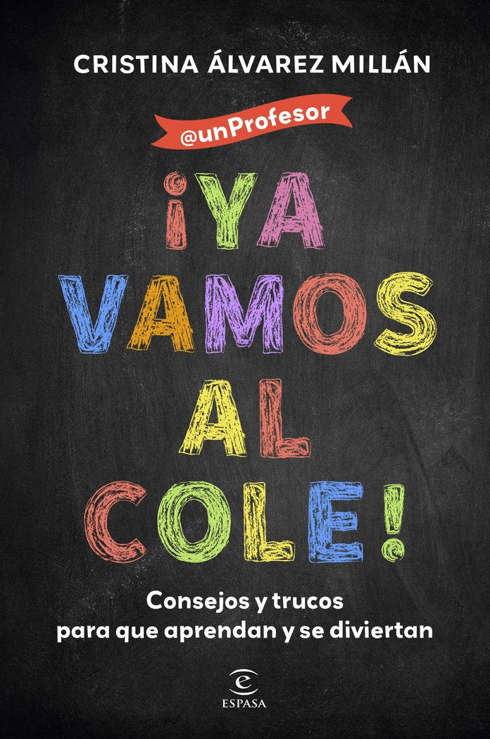 YA VAMOS AL COLE | ALVAREZ MILLAN, CRISTINA | ESPASA | 9788467074390 Imagen principal del producto