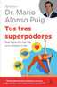 TUS TRES SUPERPODERES - 9788467075748